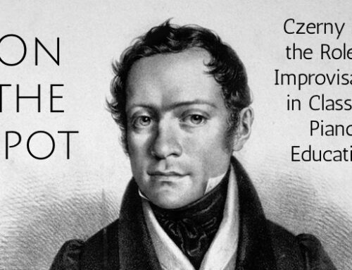 On the Spot: Czerny and the Role of Improvisation in Classical Piano Education